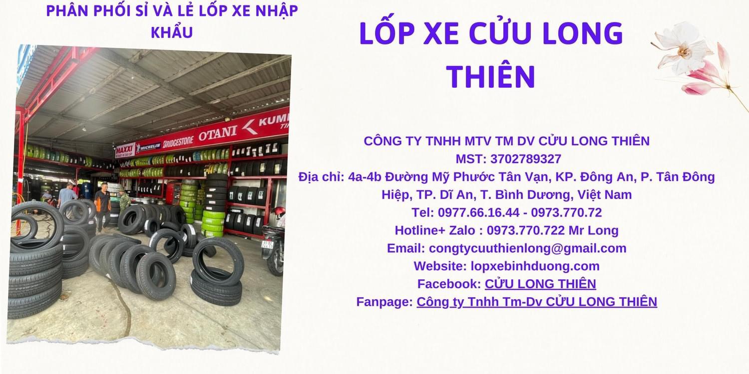 LỢI ÍCH KHI MUA LỐP XE Ô TÔ TẠI CỬU LONG THIÊN - DĨ AN - BÌNH DƯƠNG